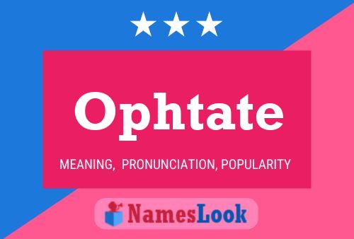 Ophtate Name Poster