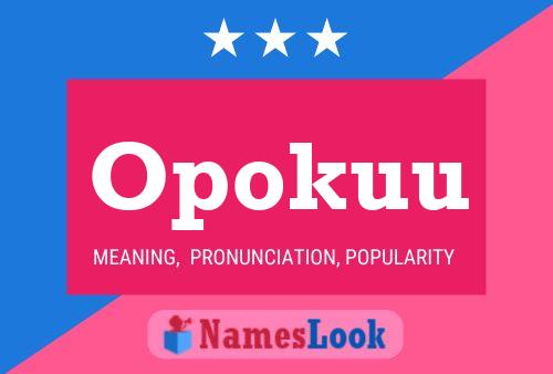 Opokuu Name Poster