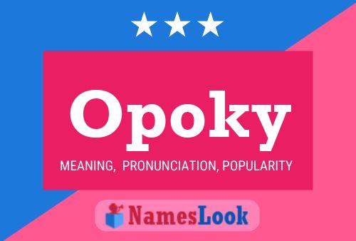 Opoky Name Poster