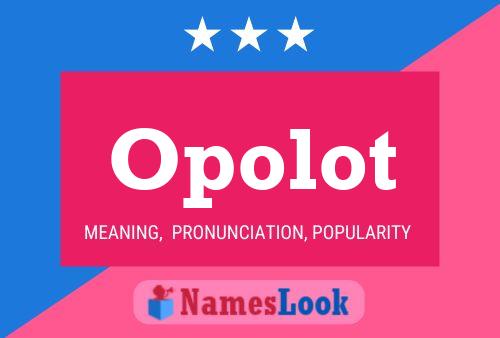 Opolot Name Poster