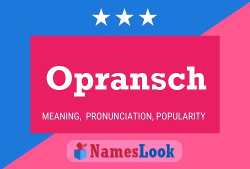 Opransch Name Poster