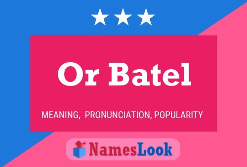 Or Batel Name Poster