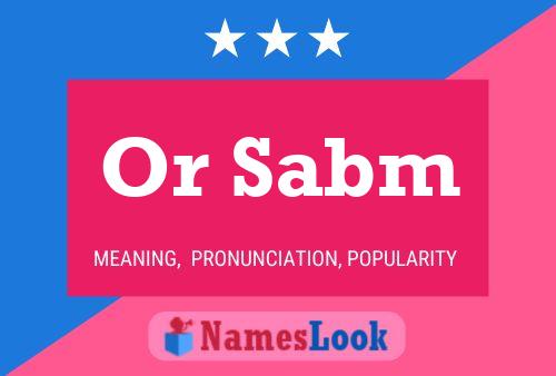 Or Sabm Name Poster