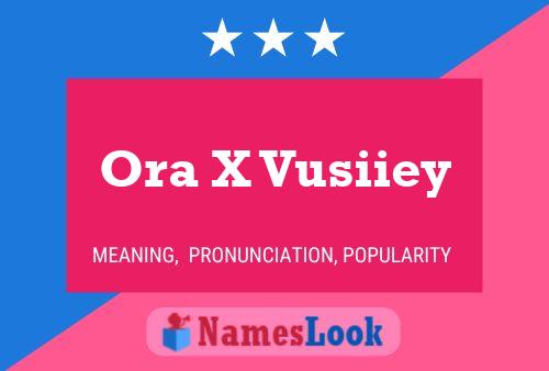 Ora X Vusiiey Name Poster