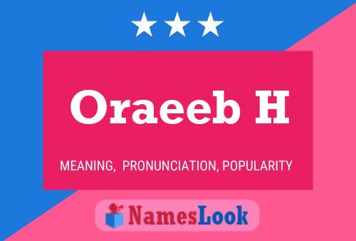 Oraeeb H Name Poster