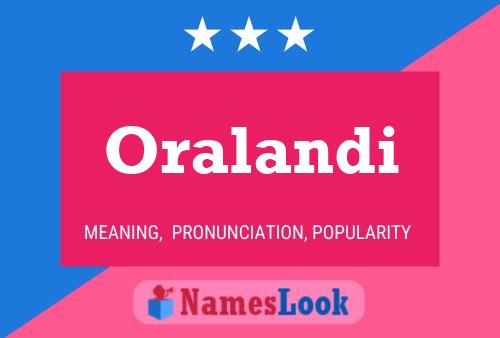 Oralandi Name Poster