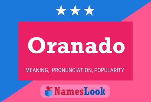 Oranado Name Poster