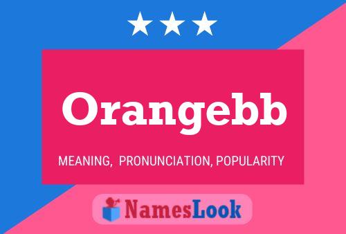 Orangebb Name Poster