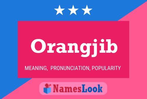 Orangjib Name Poster