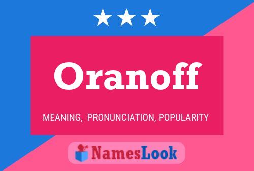 Oranoff Name Poster