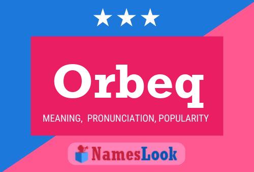 Orbeq Name Poster