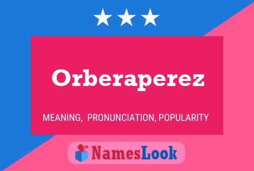 Orberaperez Name Poster