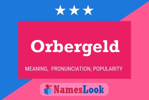 Orbergeld Name Poster