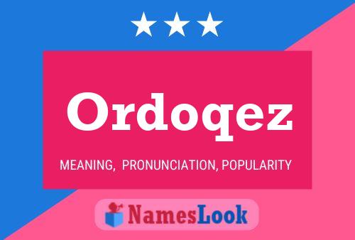 Ordoqez Name Poster