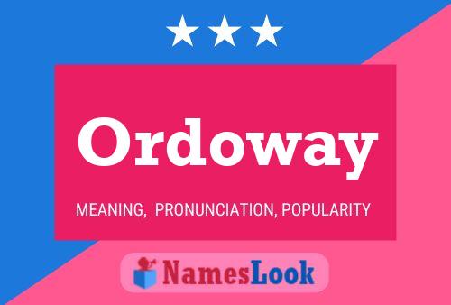 Ordoway Name Poster