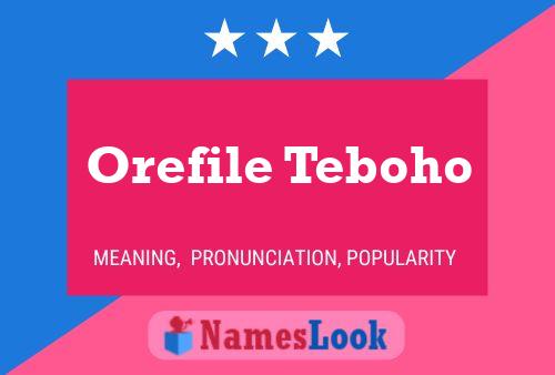 Orefile Teboho Name Poster