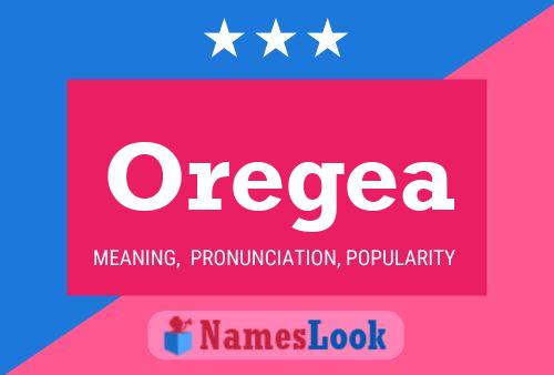 Oregea Name Poster