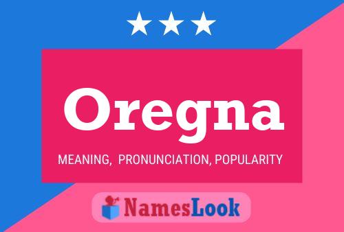 Oregna Name Poster