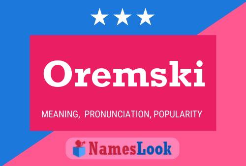 Oremski Name Poster