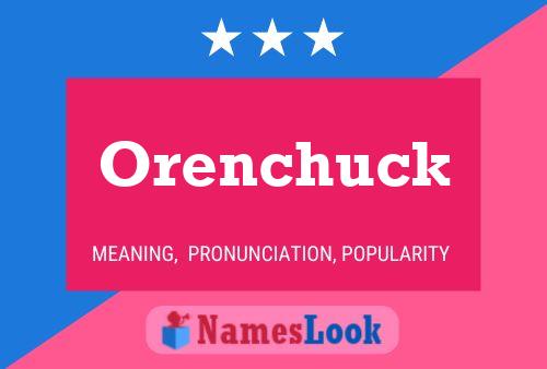 Orenchuck Name Poster