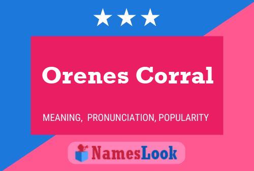 Orenes Corral Name Poster