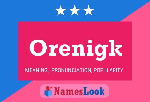 Orenigk Name Poster