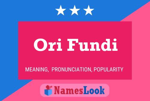 Ori Fundi Name Poster