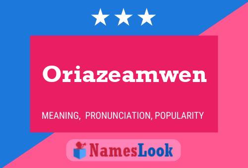 Oriazeamwen Name Poster