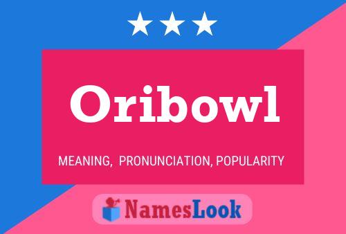 Oribowl Name Poster