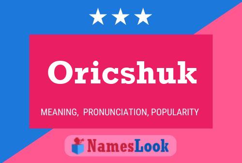 Oricshuk Name Poster