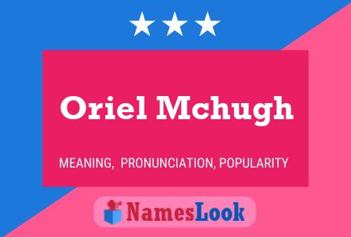 Oriel Mchugh Name Poster