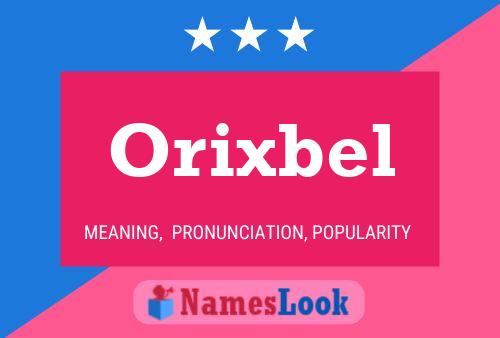 Orixbel Name Poster