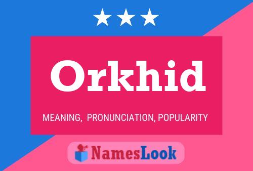 Orkhid Name Poster