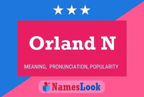 Orland N Name Poster