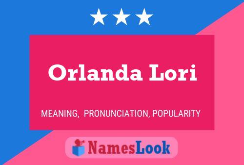 Orlanda Lori Name Poster