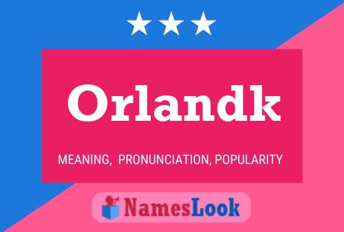 Orlandk Name Poster