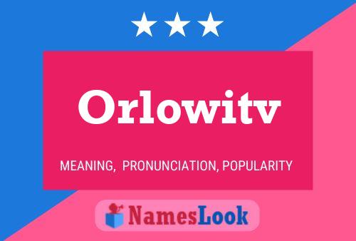 Orlowitv Name Poster