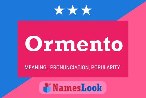 Ormento Name Poster