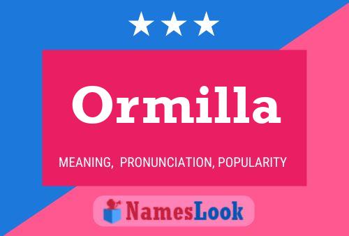 Ormilla Name Poster