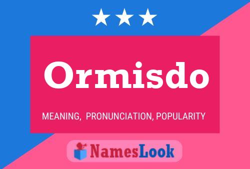 Ormisdo Name Poster