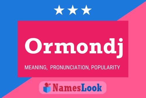 Ormondj Name Poster