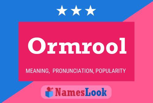 Ormrool Name Poster