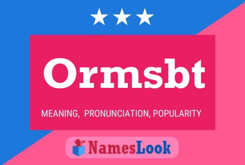 Ormsbt Name Poster