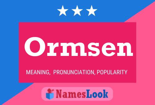 Ormsen Name Poster