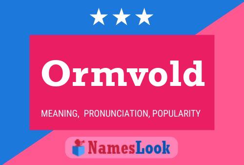 Ormvold Name Poster