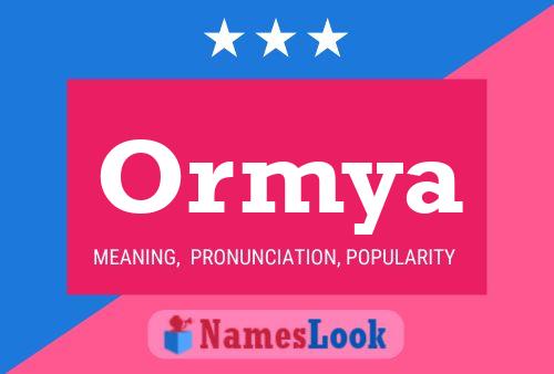 Ormya Name Poster