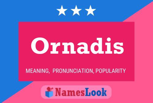 Ornadis Name Poster