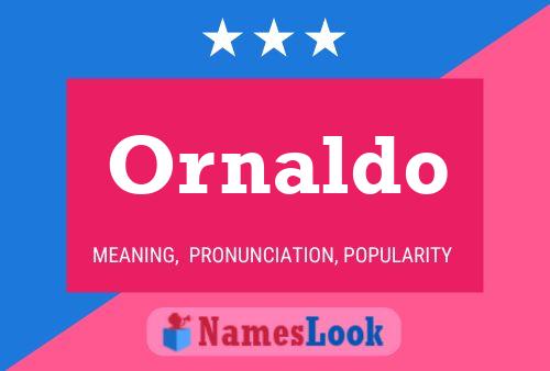 Ornaldo Name Poster