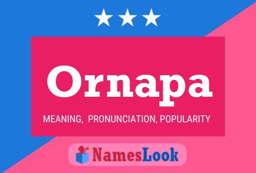 Ornapa Name Poster