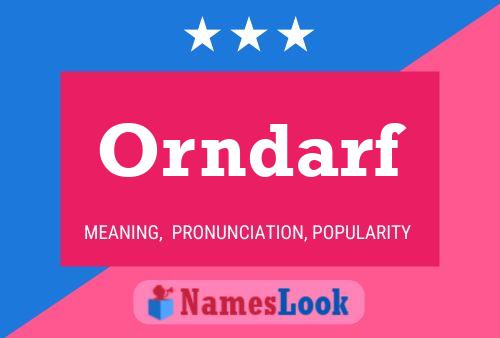 Orndarf Name Poster